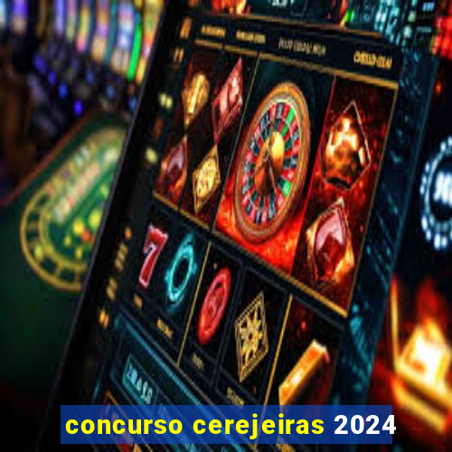 concurso cerejeiras 2024